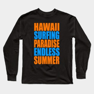 Hawaii surfing paradise endless summer Long Sleeve T-Shirt